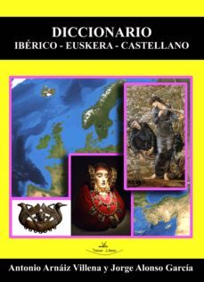 diccionario iberico - euskera - castellano (ebook)-antonio arnaiz villena-jorge alonso garcia-9788490111376