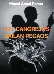 los cangrejos bailan pegaos (ebook)-miguel angel perera-9788490115176