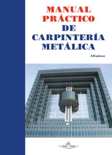 manual práctico de carpintería metálica (ebook)-j. espinosa-9788490118276