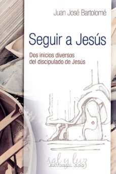 seguir a jesus-juan jose bartolome-9788490234976