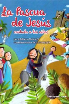 la pascua de jesus contada a los niños-adalberto mainardi-9788490236376