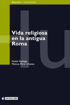 vida religiosa en la antigua roma (ebook)-xavier espluga i corbalan-monica miro i vinaixa-9788490296776