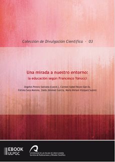 una mirada a nuestro entorno: la educacion segun franscesco tonucci (ebook)-angeles perera santana-9788490422076