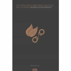 del dicho al hecho: sobre tabaco y esclavitud en el xix español-eduardo galvan rodriguez-9788490459676