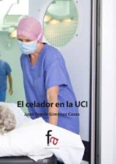 el celador en la uci-juan tomas gimenez cases-9788490512876