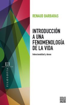 introduccion a una fenomenologia de la vida (ebook)-renaud barbaras-9788490552476