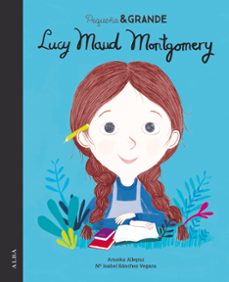 pequeña y grande lucy maud montgomery-maria isabel sanchez vegara-9788490655276