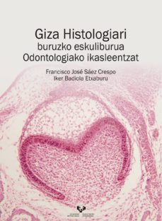 giza histologiari buruzko eskuliburua odontologiako ikasleentzat-iker badiola etxaburu-9788490828076