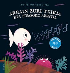 arrain zuri txikia eta itsasoko abestia (soinuak ditu bilduma 3)-guido van genechten-9788491067276
