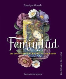 feminitud: una exploracion de los misterios del ser interior (+55 cartas)-monique grande-9788491115076