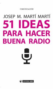 51 ideas para hacer buena radio-josep maria marti marti-9788491164876
