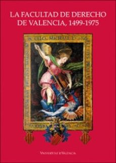 la facultad de derecho de valencia, 1499-1975-9788491331476