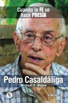 pedro casaldaliga: cuando la fe se hace poesia-michael p. moore-9788491363576