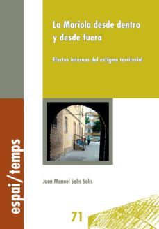 la mariola desde dentro y desde fuera-juan manuel solis solis-9788491440376