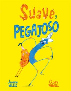 suave y pegajoso-jeanne willis-claire powell-9788491457176