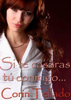 si te casaras tu conmigo... (ebook)-corin tellado-9788491626176