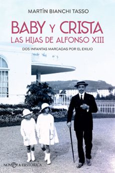 baby y crista. las hijas de alfonso xiii-martin bianchi tasso-9788491649076