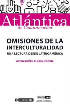 omisiones de la interculturalidad. una lectura desde latinoaméric latinoamerica-vivian (coord.) romeu aldaya-9788491807476