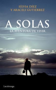 a solas (ebook)-araceli gutierrez-silvia diez-9788492545476