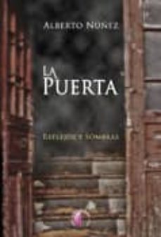 la puerta: reflejos y sombras-9788492629176