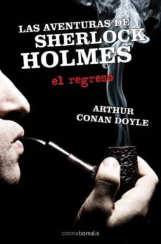 las aventuras de sherlock holmes: el regreso-arthur conan doyle-9788492635276