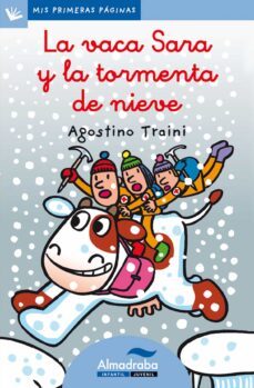 la vaca sara y la tormenta de nieve (primeras paginas - lc: letra cursiva)-agostino traini-9788492702176