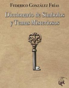 diccionario de simbolos y temas misteriosos-federico gonzalez frias-9788492759576