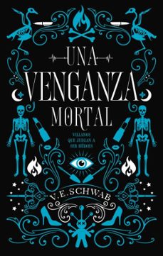 una venganza mortal-v.e. schwab-9788492918676