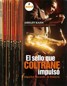 el sello que coltrane impulso: impulse record la historia-ashley kahn-9788493448776
