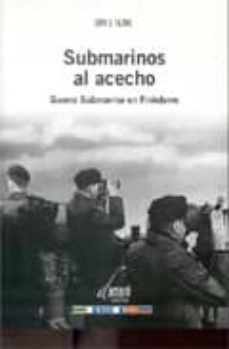 submarinos al acecho: guerra submarina en finisterre-9788493583576