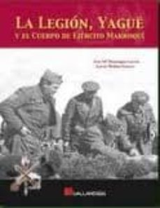 la legion, yague y el cuerpo del ejercito marroqui-9788493750176