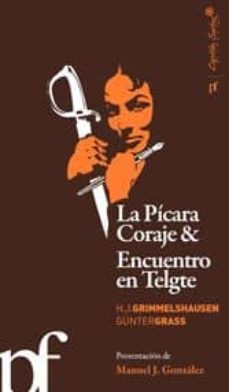 la picara coraje y encuentro en telgte-h. j. grimmeshausen-gunter grass-9788493770976