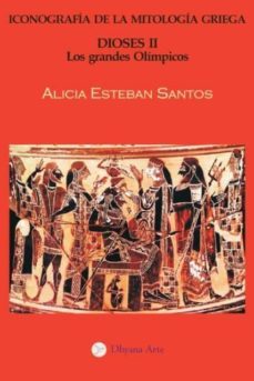 iconografia de la mitologia griega. dioses ii: los grandes olimpi cos-alicia esteban santos-9788493819576