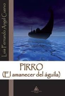 pirro (el amanecer del aguila)-luis fernando angel cuervo-9788493952976