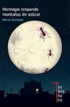 hormigas trepando montañas de azucar-marta salvador-9788494014376