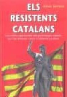 els resistents catalans-alexis serrano-9788494250576