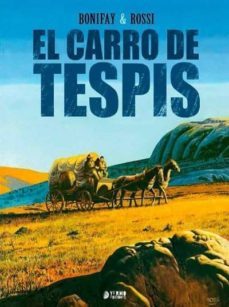el carro de tespis-philippe bonifay-christian rossi-9788494275876