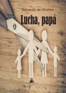 lucha, papa-eduardo de vicente-9788494577376