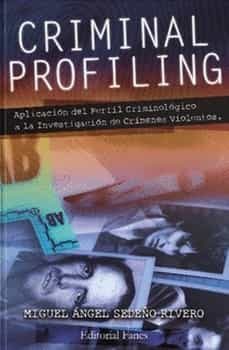 criminal profiling-miguel angel sedeño rivero-9788494694776