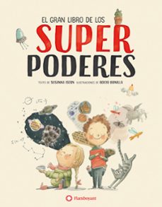 el gran libro de los superpoderes-rocio bonilla-susanna isern-9788494717376