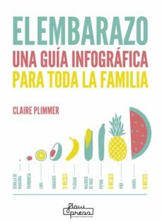 el embarazo: una guia infografica para toda la familia-claire plimmer-9788494741876