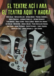 el teatre aci i ara. el teatro aqui y ahora-9788494757976