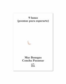 9 lunas: poemas para esperarte-mar benegas-9788494843976