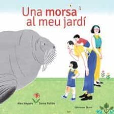 una morsa al meu jardi-9788494885976