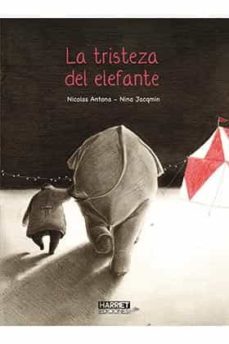la tristeza del elefante-niccolas antona-nina jacqmin-9788494906176