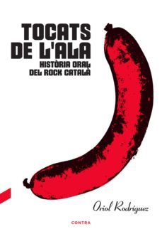 tocats de l'ala: historia oral del rock catala (ebook)-oriol rodriguez-9788494937576