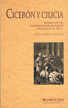 ciceron y cilicia: diario de un gobernador romano del siglo i a.d e c.-joaquin muñiz coello-9788495089076