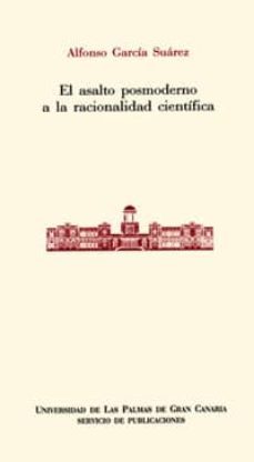 el asalto posmoderno a la racionalidad cientifica-alfonso garcia-9788495286376