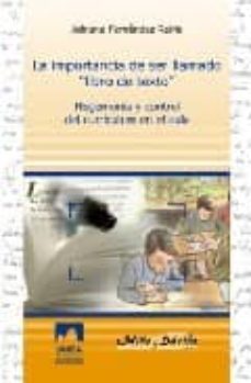 la importancia de ser llamado libro de texto: hegemonia y control de curriculum en el aula-adriana fernandez reiris-9788495294876
