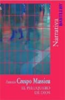 el peluquero de dios-antonio crespo massieu-9788495408976